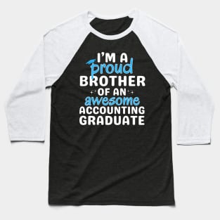 Proud Bro of a Class of 2024 Accounting Graduate Celebrate the Achievement Baseball T-Shirt